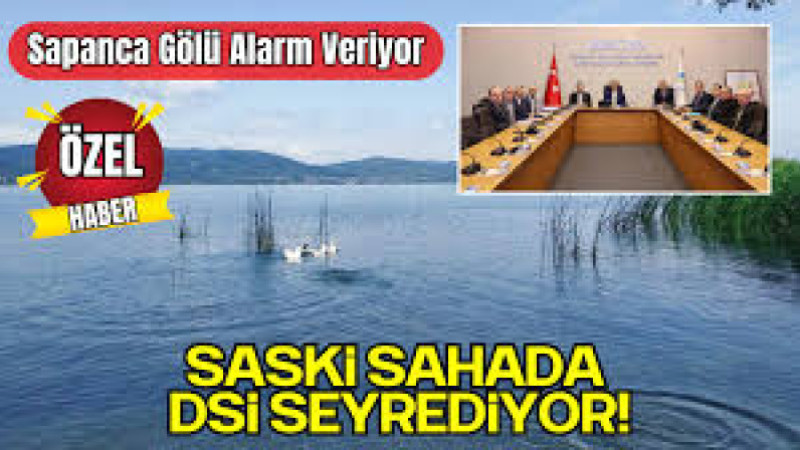 Yiğit Turan Göl İçin Mücadele Ediyor, DSİ Hâlâ Sessiz! Sapanca Gölü Geri Çekilirken, SASKİ Çırpınıyor, İSU Sömürüyor, DSİ Seyrediyor