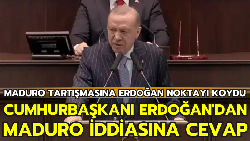 Cumhurbaşkanı Erdoğan’dan “Maduro” İddiasına Net Yanıt