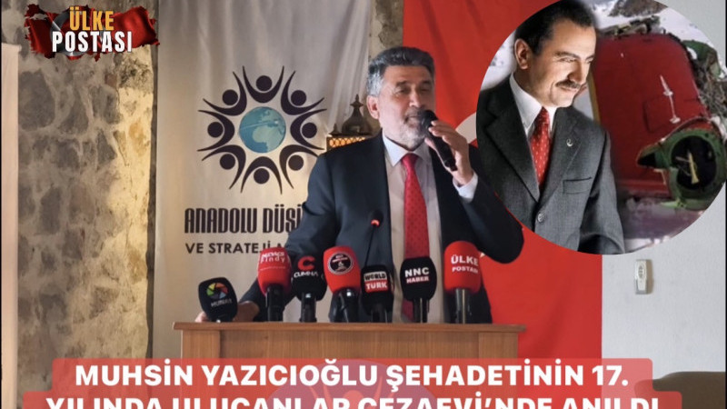 MUHSİN YAZICIOĞLU ŞEHADETİNİN 17. YILINDA ULUCANLAR CEZAEVİ’NDE ANILDI