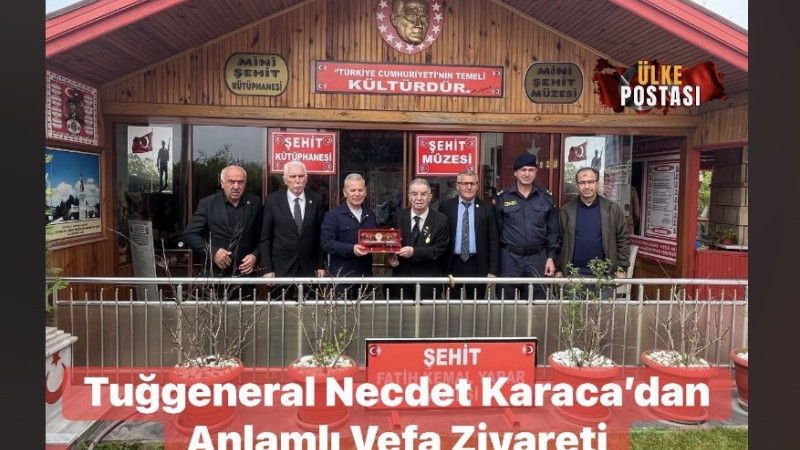 Tuğgeneral Necdet Karaca’dan Anlamlı Vefa Ziyareti