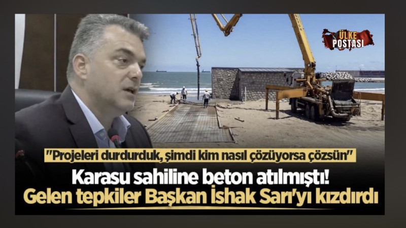 Karasu Sahilindeki “Beton Beach” Tartışmasında Başkan İshak Sarı’dan Sert Çıkış: “Projeleri Durdurduk, Kim Nasıl Çözüyorsa Çözsün”