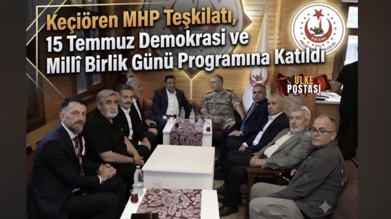Keçiören MHP Teşkilatı, 15 Temmuz Demokrasi ve Millî Birlik Günü Programına Katıldı