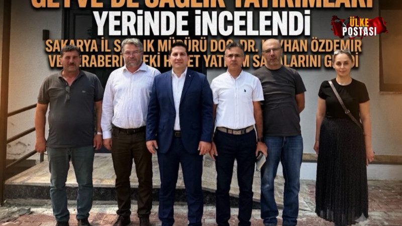 GEYVE’DE SAĞLIK YATIRIMLARINA DEV ADIM: İL SAĞLIK MÜDÜRÜ DOÇ. DR. KAYHAN ÖZDEMİR VE SAHA HEYETİ YERİNDE İNCELEMEDE BULUNDU