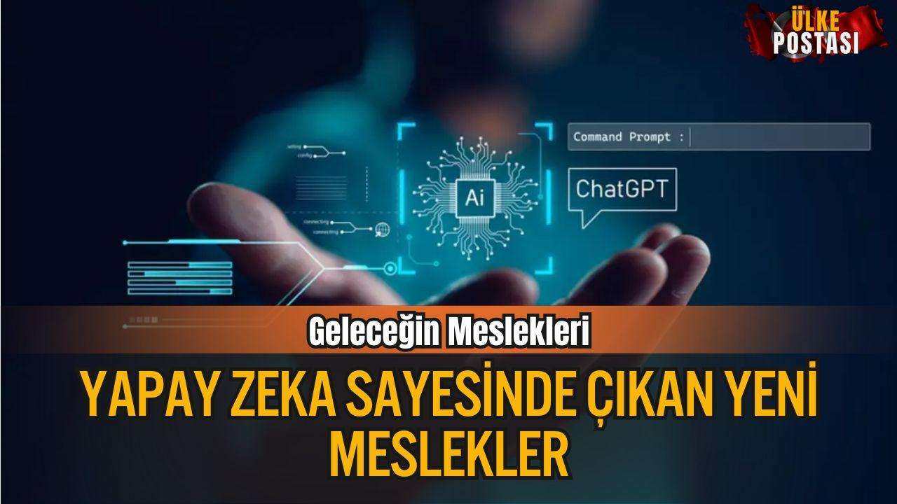 Yapay Zeka Sayesinde Yeni Çıkan Meslekler