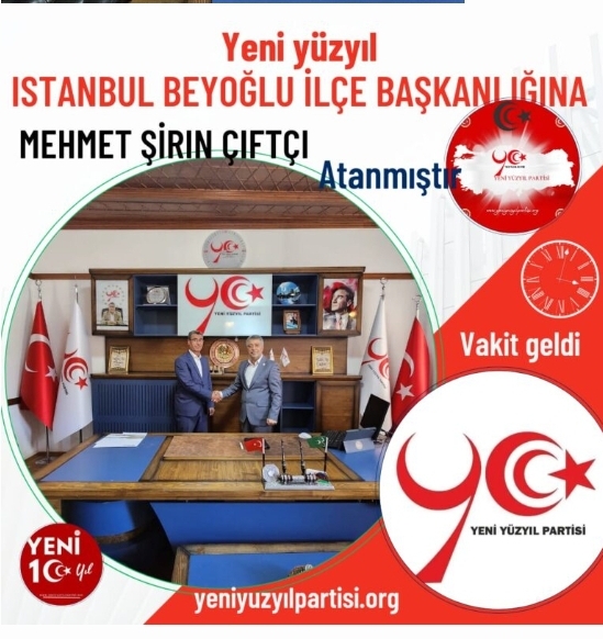 Yeni Yüzyıl Partisi İstanbul Beyoğlu İlçe Başkanlığına Mehmet Şirin Çiftçi atandı