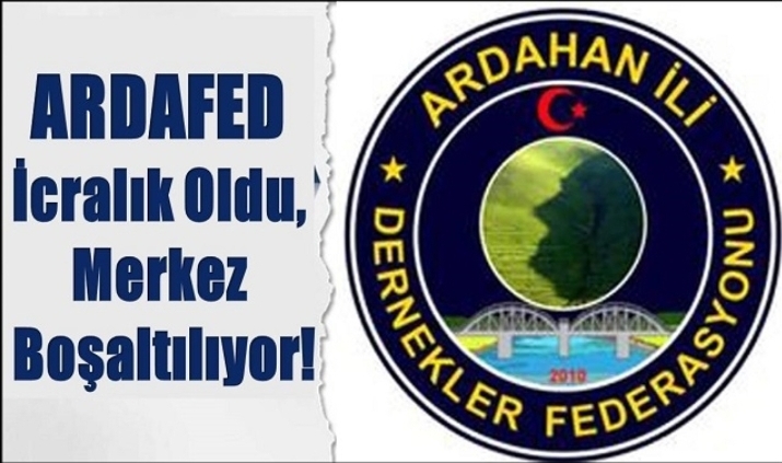 ARDAFED İSTANBL Merkezi İcralık Oldu, Merkez Boşaltılıyor!