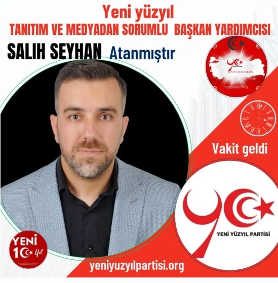 Yüzyıl Partisi'nde Stratejik Atama: Mehmet Salih Seyhan; Genel Merkez Medya ve Tanıtım Başkanlığına Getirildi.