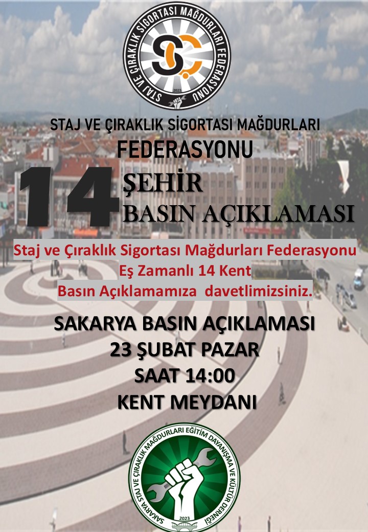 STAJ VE ÇIRAKLIK MAĞDURLARI 23 ŞUBAT'TA "BASIN AÇIKLAMASI" YAPACAK.