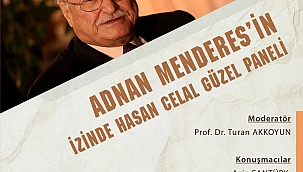 ADNAN MENDERES'İN İZİNDE HASAN CELAL GÜZEL  KONUSU GENÇLERİN KADRAJINDA